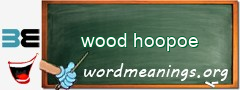 WordMeaning blackboard for wood hoopoe